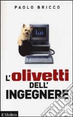 L'Olivetti dell'ingegnere libro