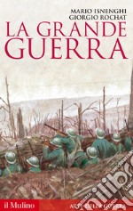 La Grande guerra. 1914-1918 libro