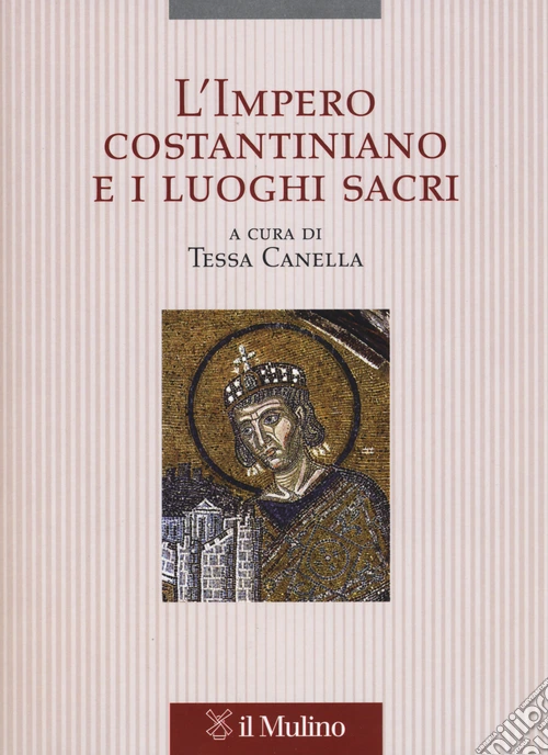 L'impero costantiniano e i luoghi sacri