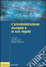 L'amministrazione europea e le sue regole libro