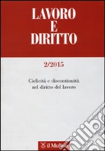 Lavoro e diritto (2015). Vol. 2 libro