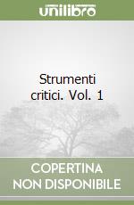 Strumenti critici. Vol. 1 libro