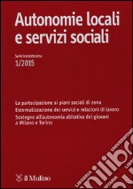 Autonomie locali e servizi sociali (2015). Vol. 1 libro