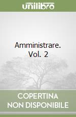 Amministrare. Vol. 2 libro
