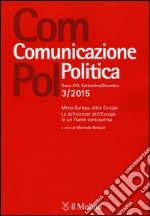 Com.pol. Comunicazione politica (2015). Vol. 3: Meno Europa, altra Europa. La definizione dell'Europa in un frame controverso libro