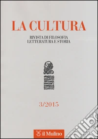 La cultura. Rivista di filosofia, letteratura e storia (2015). Vol. 3 libro