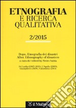 Etnografia e ricerca qualitativa (2015). Ediz. italiana e inglese. Vol. 2: Dopo. Etnografia dei disastri libro