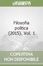 Filosofia politica (2015). Vol. 1 libro