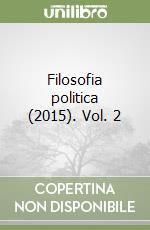 Filosofia politica (2015). Vol. 2 libro