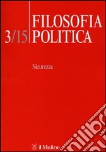 Filosofia politica (2015). Vol. 3: Sicurezza libro