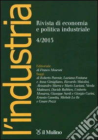 L'industria. Rivista di economia e politica industriale (2015). Vol. 4 libro