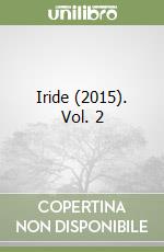 Iride (2015). Vol. 2 libro