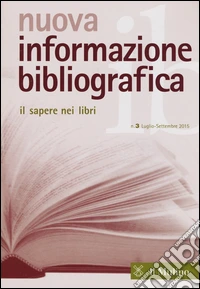 Nuova informazione bibliografica (2015). Vol. 3 libro
