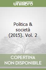 Politica & società (2015). Vol. 2 libro