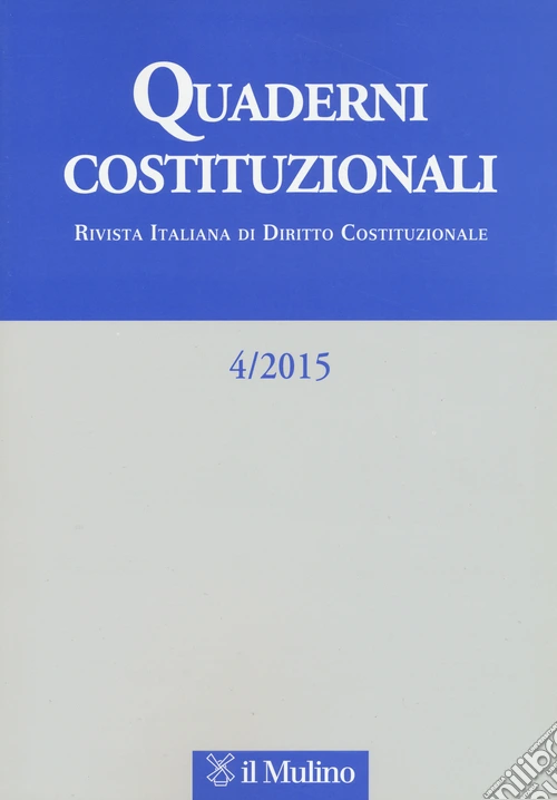 Quaderni costituzionali (2015). Vol. 4