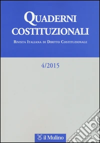 Quaderni costituzionali (2015). Vol. 4 libro