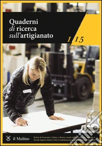 Quaderni di ricerca sull'artigianato (2015). Vol. 1 libro