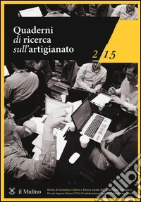 Quaderni di ricerca sull'artigianato (2015). Vol. 2 libro