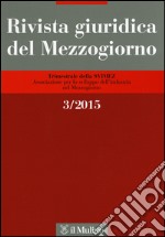 Rivista giuridica del Mezzogiorno (2015). Vol. 3 libro