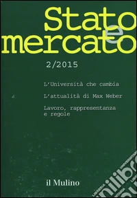 Stato e mercato. Quadrimestrale di analisi dei meccanismi e delle istituzioni sociali, politiche ed economiche (2015). Vol. 2 libro