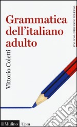 Grammatica dell'italiano adulto libro