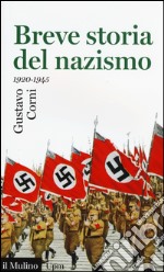 Breve storia del nazismo (1920-1945) libro