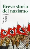 Breve storia del nazismo (1920-1945) libro