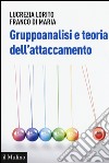 Gruppoanalisi e teoria dell'attaccamento libro