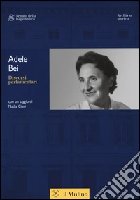 Adele Bei. Discorsi parlamentari