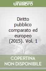 Diritto pubblico comparato ed europeo (2015). Vol. 1 libro