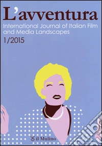 L'avventura. International journal of Italian film and media landscapes (2015). Ediz. bilingue. Vol. 1 libro