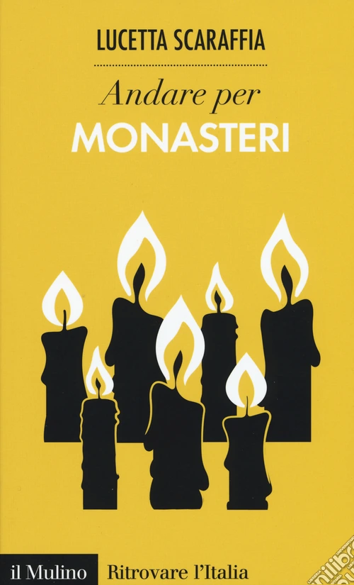 Andare per monasteri