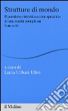 Strutture di mondo. Il pensiero sistemico come specchio di una realtà complessa. Vol. 3 libro di Urbani Ulivi L. (cur.)