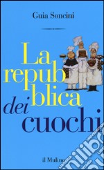 La repubblica dei cuochi libro