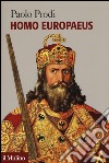 Homo europaeus libro di Prodi Paolo