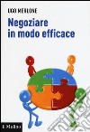 Negoziare in modo efficace libro