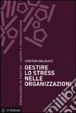 Gestire lo stress nelle organizzazioni libro