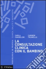 La consultazione clinica con il bambino