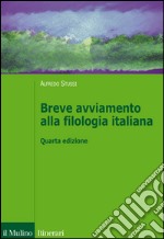 Breve avviamento alla filologia italiana libro