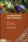 La regolazione delle emozioni libro