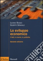 Lo sviluppo economico. I fatti, le teorie, le politiche