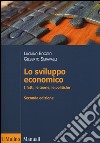 Lo sviluppo economico. I fatti, le teorie, le politiche libro