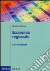 Economia regionale. Localizzazione, crescita regionale e sviluppo locale libro