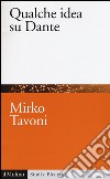 Qualche idea su Dante libro di Tavoni Mirko