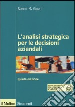 L'analisi strategica per le decisioni aziendali libro