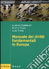 Manuale dei diritti fondamentali in Europa libro di Zagrebelsky Vladimiro Chenal Roberto Tomasi Laura