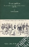 Il voto apolitico. Il sogno tedesco della rappresentanza moderna (1815-1918) libro di Spagnolo Carlo