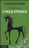 Andare per l'Italia etrusca libro