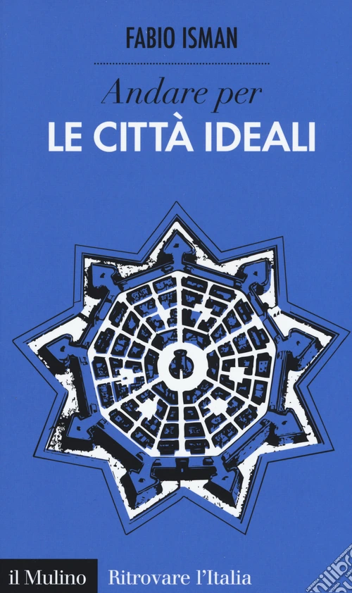 Andare per le città ideali