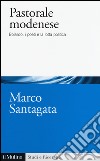 Pastorale modenese. Boiardo, i poeti e la lotta politica libro